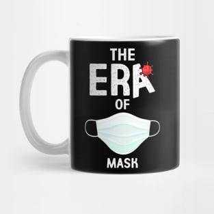 The Era of Mask - Covid 19 Mug